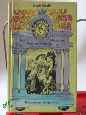 Artikelbild des Artikels “Von Augenblick zu Augenblick : heitere Verse u. szen. Miniaturen / Rudi Strahl “