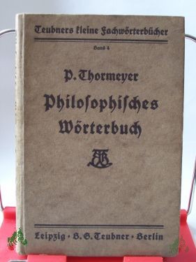 Artikelbild des Artikels “Philosophisches Wörterbuch / Von Paul Thormeyer “