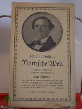 Product image of the product “Närrische Welt : Aussprüche u. Strophen / Johann Nestroy. ausgew. u. eingel. v. Otto Rommel ”