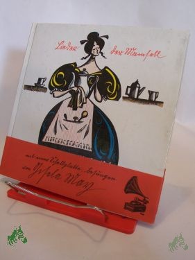 Artikelbild des Artikels “Lieder der Mamsell / e. geneigten Publikum überreicht von Horst Roatsch. Mit Bildern von Werner Klemke. Mit e. Nachbemerkung von Günther Deicke “