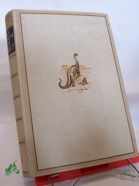 Artikelbild des Artikels “Das Leben der Urwelt : Aus d. Tagen d. grossen Saurier / Wilhelm Bölsche. Mit 141 Abb. im Text, 32 einfarbige u. 8 mehrfarbige Kunstdr. Taf. von Hugo Wolff-Maage “