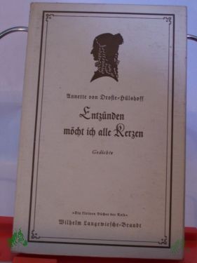 Product image of the product “Gedichte : Entzünden möcht ich alle Kerzen / Annette von Droste-Hülshoff ”