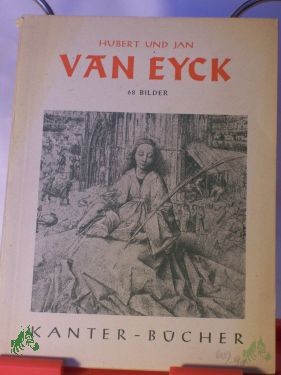 Artikelbild des Artikels “Hubert und Jan van Eyck : 68 Bilder / Hrsg. v. Otto Brattskoven “