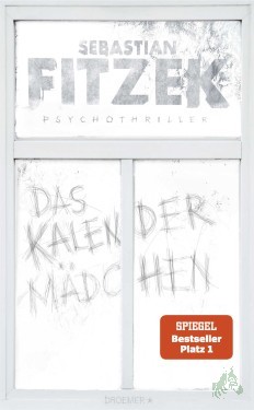Product image of the product “Das Kalendermädchen : Psychothriller / Sebastian Fitzek ”