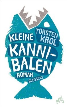 Artikelbild des Artikels “Kleine Kannibalen : Roman / Torsten Krol. Aus dem Engl. von Gunnar Kwisinski “