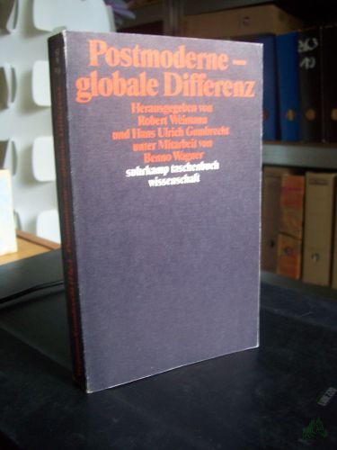 Product image of the product “Postmoderne - globale Differenz / hrsg. von Robert Weimann und Hans Ulrich Gumbrecht. Unter Mitarb. von Benno Wagner ”