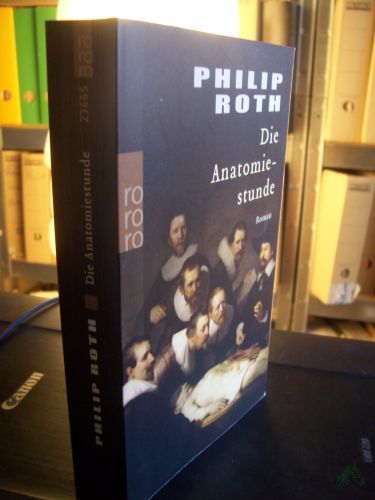 Artikelbild des Artikels “Die Anatomiestunde : Roman / Philip Roth. Dt. von Gertrud Baruch “