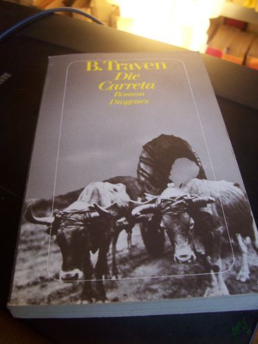 Artikelbild des Artikels “Die Carreta : Roman / B. Traven “