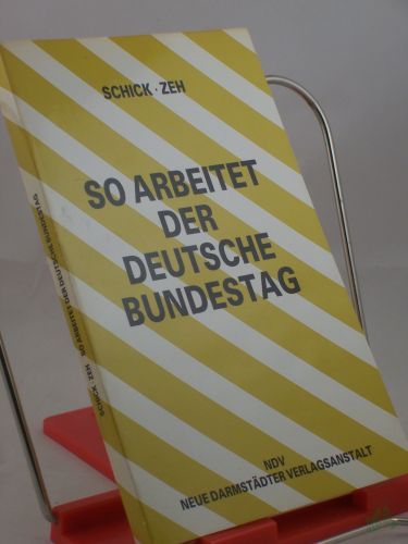 Product image of the product “So arbeitet der Deutsche Bundestag. Organisation und Arbeitsweise. Die Gesetzgebung des Bundes ”
