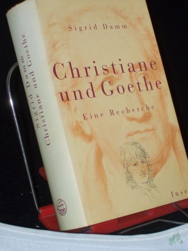 Artikelbild des Artikels “Christiane und Goethe : eine Recherche / Sigrid Damm “