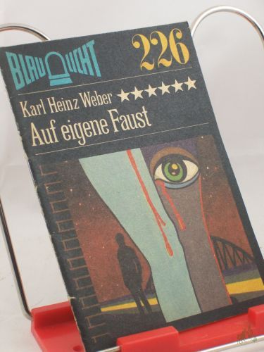 Product image of the product “Auf eigene Faust : Kriminalerzählung / Karl Heinz Weber ”