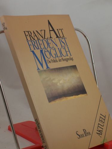 Product image of the product “Frieden ist möglich : d. Politik d. Bergpredigt / Franz Alt ”