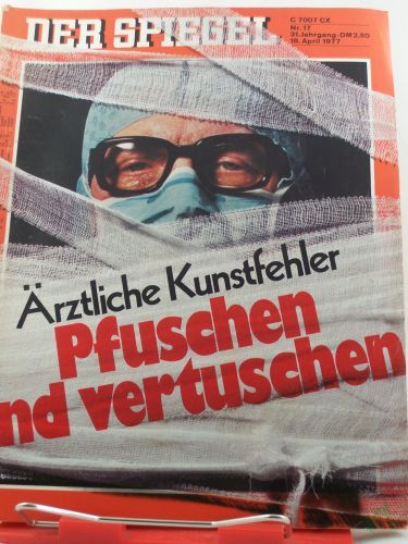 Artikelbild des Artikels “17/1977, Ärztliche Kunstfehler, Pfuschen und vertuschen “