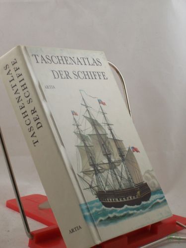 Artikelbild des Artikels “Taschenatlas der Schiffe / ins Deutsche übertragen von Charlotte und Ferd. Kirschner. Barev. Illustrationen von P?emysl Pospí?il und Miroslaw Rada “