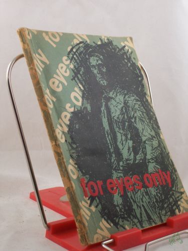 Artikelbild des Artikels “For eyes only (streng geheim): Nach d. gleichnamigen DEFA-Film / erzählt v. Peter Wipp. Filmidee: Hans Lucke. Drehbuch: Harry Thürk ; Janos Velczi. Illustrationen: R. J. Lehmann “