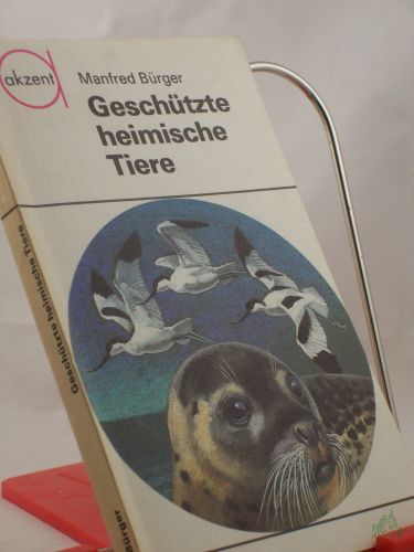 Artikelbild des Artikels “Geschützte heimische Tiere / Manfred Bürger. Illustrationen: Reiner Zieger “