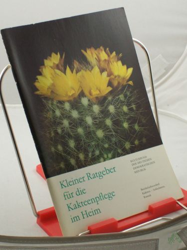 Artikelbild des Artikels “Kleiner Ratgeber für die Kakteenpflege im Heim / Kulturbund d. Dt. Demokrat. Republik, Bezirksfachausschuß Kakteen, Sukkulenten, Rostock. Zeichn.: Rolf Münch “