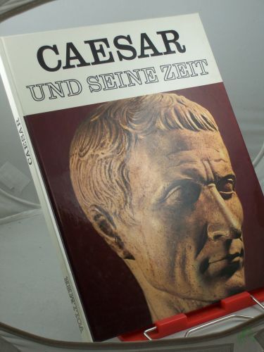 Product image of the product “Caesar und seine Zeit / Sabine Neumann ; Giancarlo Buzzi. Hrsg. v. Enzo Orlandi. Die Übertr. aus d. Ital. bes. Julia Schlechta] ”
