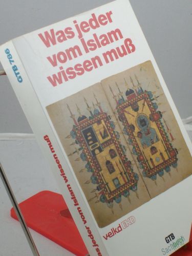 Product image of the product “Was jeder vom Islam wissen muss / hrsg. vom Lutherischen Kirchenamt der Vereinigten Evangelisch-Lutherischen Kirche Deutschlands und vom Kirchenamt der Evangelischen Kirche in Deutschland ”