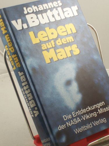 Product image of the product “Leben auf dem Mars : die Entdeckungen der NASA-Viking-Mission ”