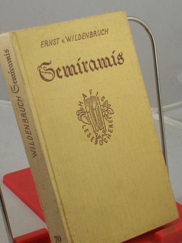 Artikelbild des Artikels “Semiramis : Roman / Ernst von Wildenbruch. Textrev.: Lotte Blaschke “