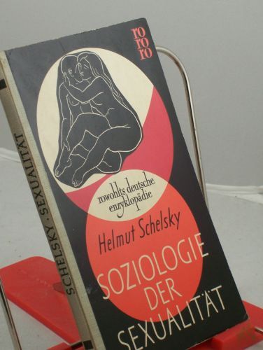 Product image of the product “Soziologie der Sexualität : Über d. Beziehungen zwischen Geschlecht, Moral u. Gesellschaft / Helmut Schelsky ”