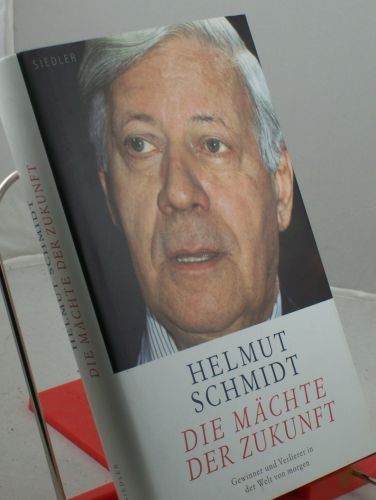 Artikelbild des Artikels “Die Mächte der Zukunft : Gewinner und Verlierer in der Welt von morgen / Helmut Schmidt “