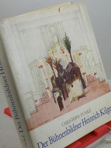 Artikelbild des Artikels “Der Bühnenbildner Heinrich Kilger : eine Veröffentlichung d. Akad. d. Künste d. DDR, Sektion Darstellende Kunst / Christoph Funke “