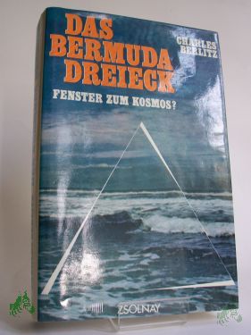 Product image of the product “Das Bermuda-Dreieck : Fenster z. Kosmos? / Charles Belitz. In Zusammenarb. mit J. Manson Valentine. Berecht. Übers. von Barbara Störck u. Ursula Tamussino ”