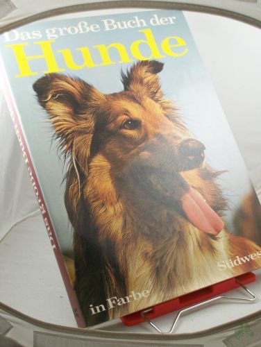 Artikelbild des Artikels “Das grosse Buch der Hunde / John u. Mary Holmes. Übers. u. Bearb. d. veränd. deutschsprach. Ausg.: Walter Schneider. Mitarb.: Wolfgang Beutler u. Tony Frog. Fachberatung: Berta Burkert “