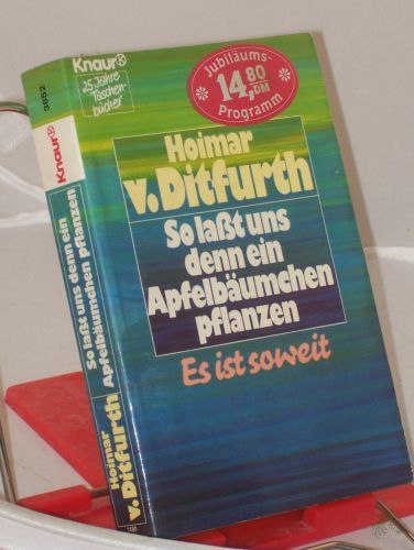 Product image of the product “So lasst uns denn ein Apfelbäumchen pflanzen : es ist so weit / Hoimar v. Ditfurth ”