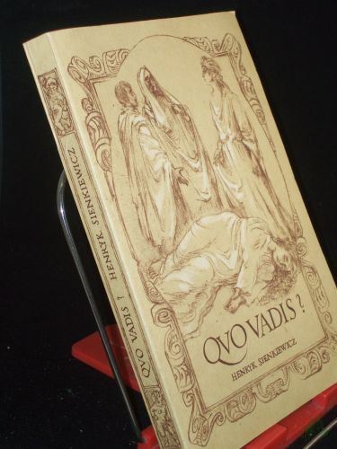 Artikelbild des Artikels “Quo vadis? : Roman / Henryk Sienkiewicz. Aus d. Poln. übers. von Kurt Harrer “