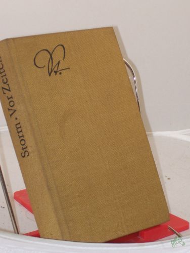 Artikelbild des Artikels “Vor Zeiten : Novellen / Theodor Storm. Hrsg. u. mit e. Nachw. versehen von Peter Goldammer “