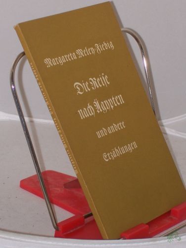 Product image of the product “Die Reise nach Aegypten : Erzählungen / Margareta Meley-Fiebig ”