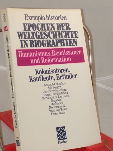 Artikelbild des Artikels “Exempla historica. Band. 24 : Humanismus, Renaissance und Reformation. Kolonisatoren, Kaufleute, Erfinder “