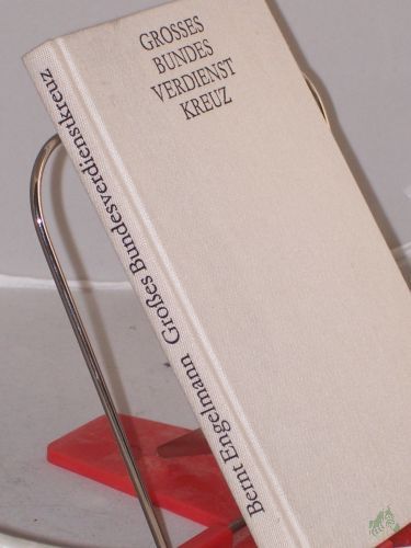 Product image of the product “Grosses Bundesverdienstkreuz : Tatsachenroman / Bernt Engelmann ”