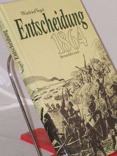 Artikelbild des Artikels “Entscheidung 1864 : das Gefecht bei Düppel im Deutsch-Dänischen Krieg und seine Bedeutung für die Lösung der deutschen Frage / Winfried Vogel “