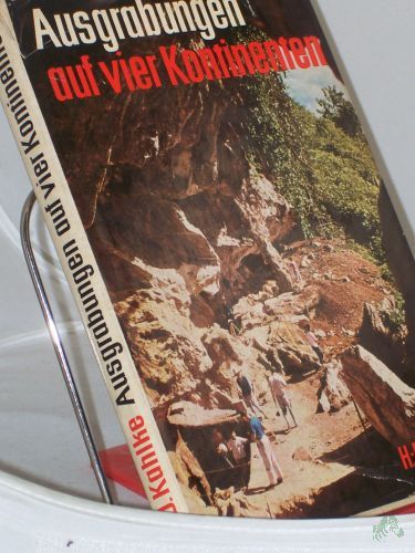 Product image of the product “Ausgrabungen auf vier Kontinenten : Forschungen, Funde, Erkenntnisse / Hans-Dietrich Kahlke. Zeichn. u. Ktn.: Gerhard Tag u. Gerhard Pippig ”