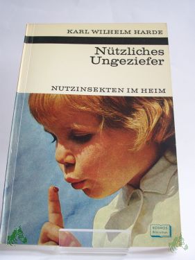 Product image of the product “Nützliches Ungeziefer : Nutzinsekten im Heim / Karl Wilhelm Harde. Textzeichn.: Friedrich Heller u.a. ”