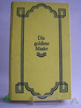 Product image of the product “Die goldene Maske : Roman / Klaus Herrmann. Mit e. Nachw. von Franz Hammer ”