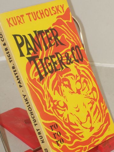 Product image of the product “Panter, Tiger und Co. : Eine neue Auswahl aus seinen Schriften u. Gedichten / Kurt Tucholsky. Hrsg. von Mary Gerold-Tucholsky ”