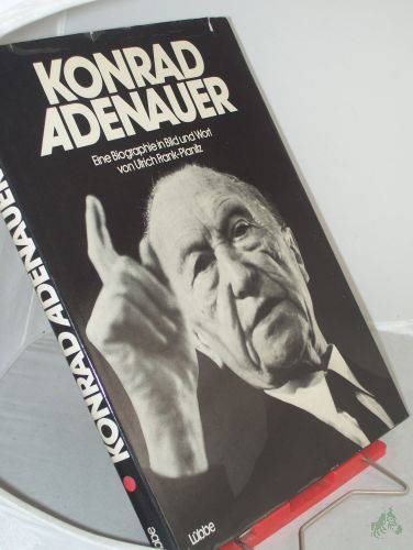 Artikelbild des Artikels “Konrad Adenauer : e. Biographie in Bild u. Wort / von Ulrich Frank-Planitz “