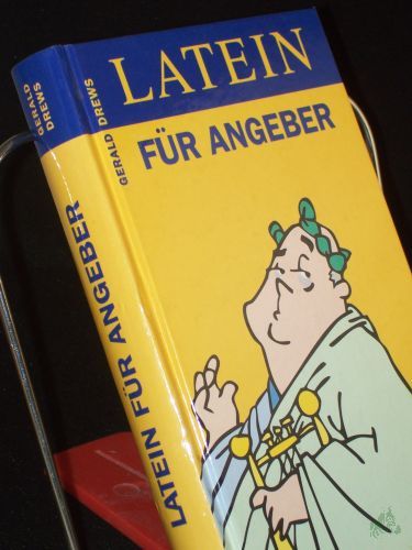 Artikelbild des Artikels “Latein für Angeber / Gerald Drews “