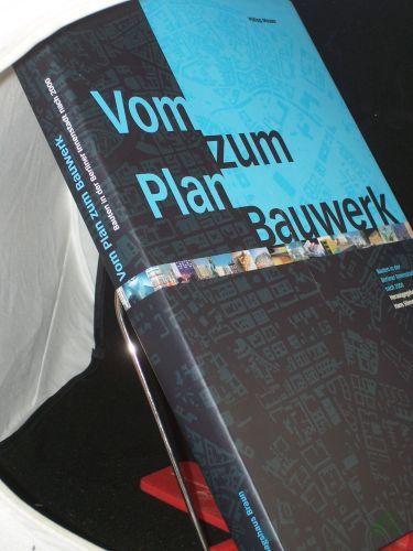 Product image of the product “Vom Plan zum Bauwerk : Bauten in der Berliner Innenstadt nach 2000 / Philipp Meuser. Hrsg. von Hans Stimmann. Unter Mitarb. von Cornelia Dörries und Uta Keil ”