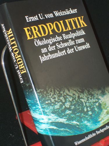 Artikelbild des Artikels “Erdpolitik : ökologische Realpolitik an der Schwelle zum Jahrhundert der Umwelt / Ernst Ulrich von Weizsäcker “