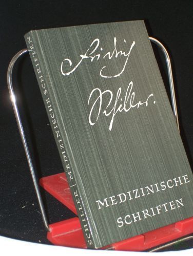 Artikelbild des Artikels “Medizinische Schriften : Eine Buchgabe aus Anlass d. 200. Geburtstages d. Dichters, 10. Nov. 1959 / Friedrich Schiller “