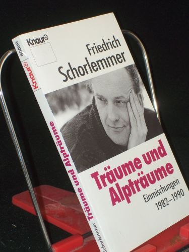 Artikelbild des Artikels “Träume und Alpträume : Einmischungen 1982 bis 1990 / Friedrich Schorlemmer “