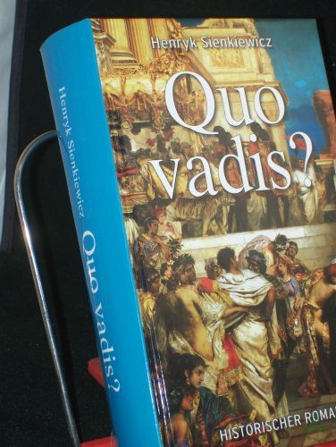 Artikelbild des Artikels “Quo vadis? : Roman aus der Zeit Neros / Henryk Sienkiewicz. Aus dem Poln. übers. von Hugo Reichenbach “