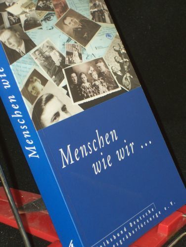 Product image of the product “Menschen wie wir... / Volksbund Deutsche Kriegsgräberfürsorge e.V. Red.: Martin Dodenhoeft ”