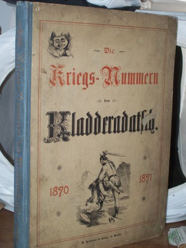Artikelbild des Artikels “Die Kriegs-Nummern des Kladderadatsch 1870-1871, Nr. 33 / Juli 1870 (XXIII. Jahrgang) bis Nr. 14/15 / März 1871 (XXIV. Jahrgang) “